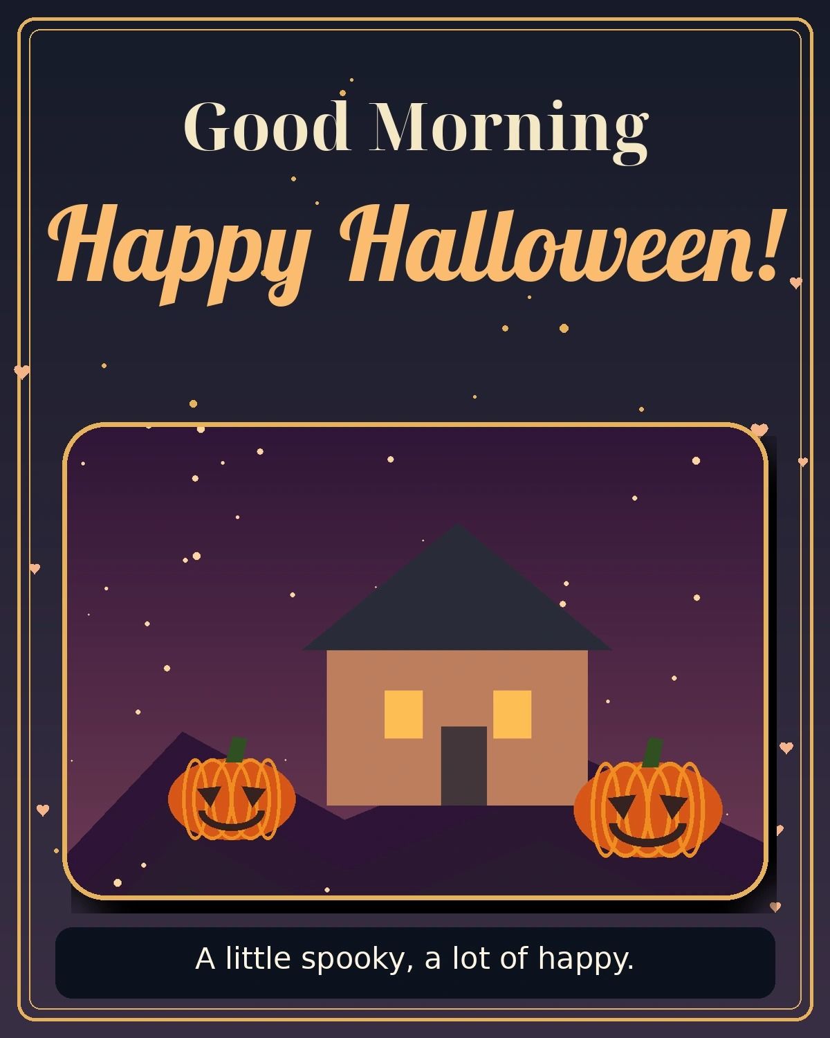 Good Morning Happy Halloween A Little Spooky A Lot Of Happy
