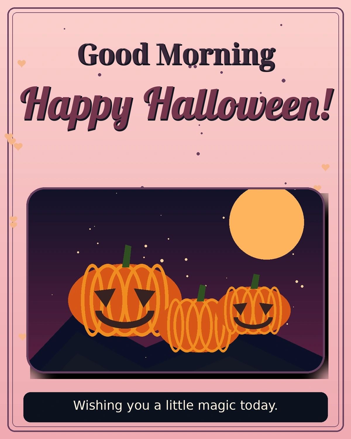 Good Morning Happy Halloween Wishing You A Little Magic Today