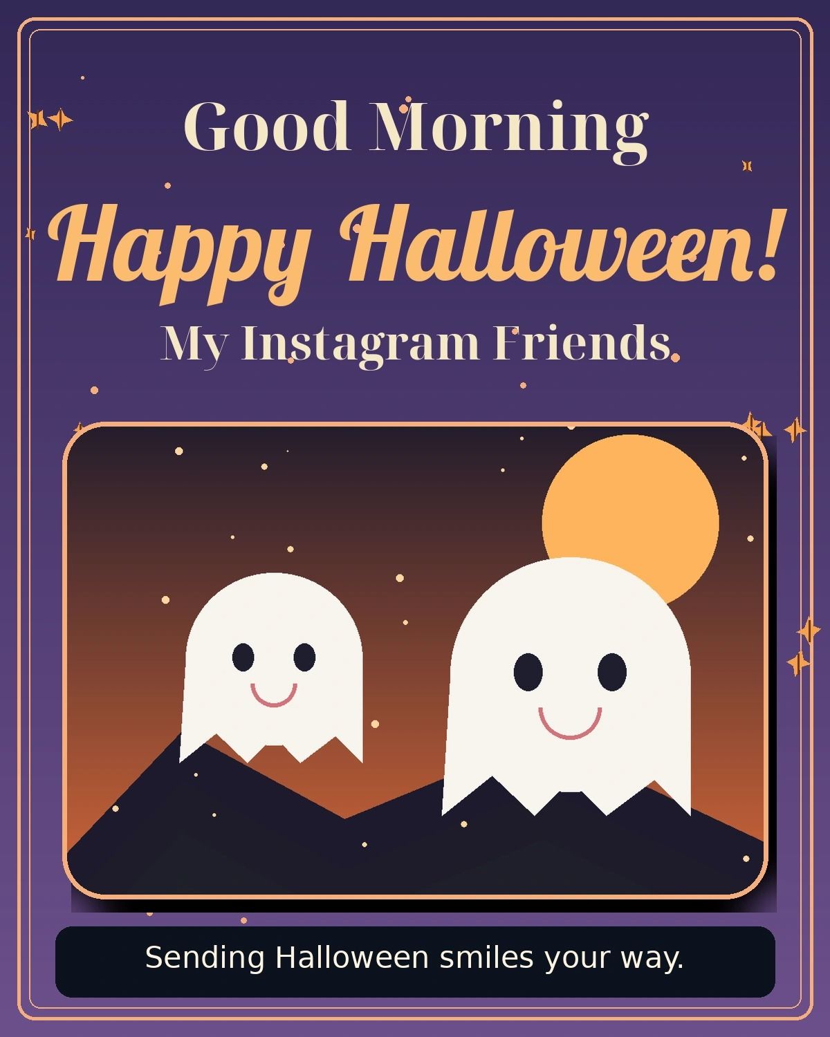 Good Morning Happy Halloween My Instagram Friends