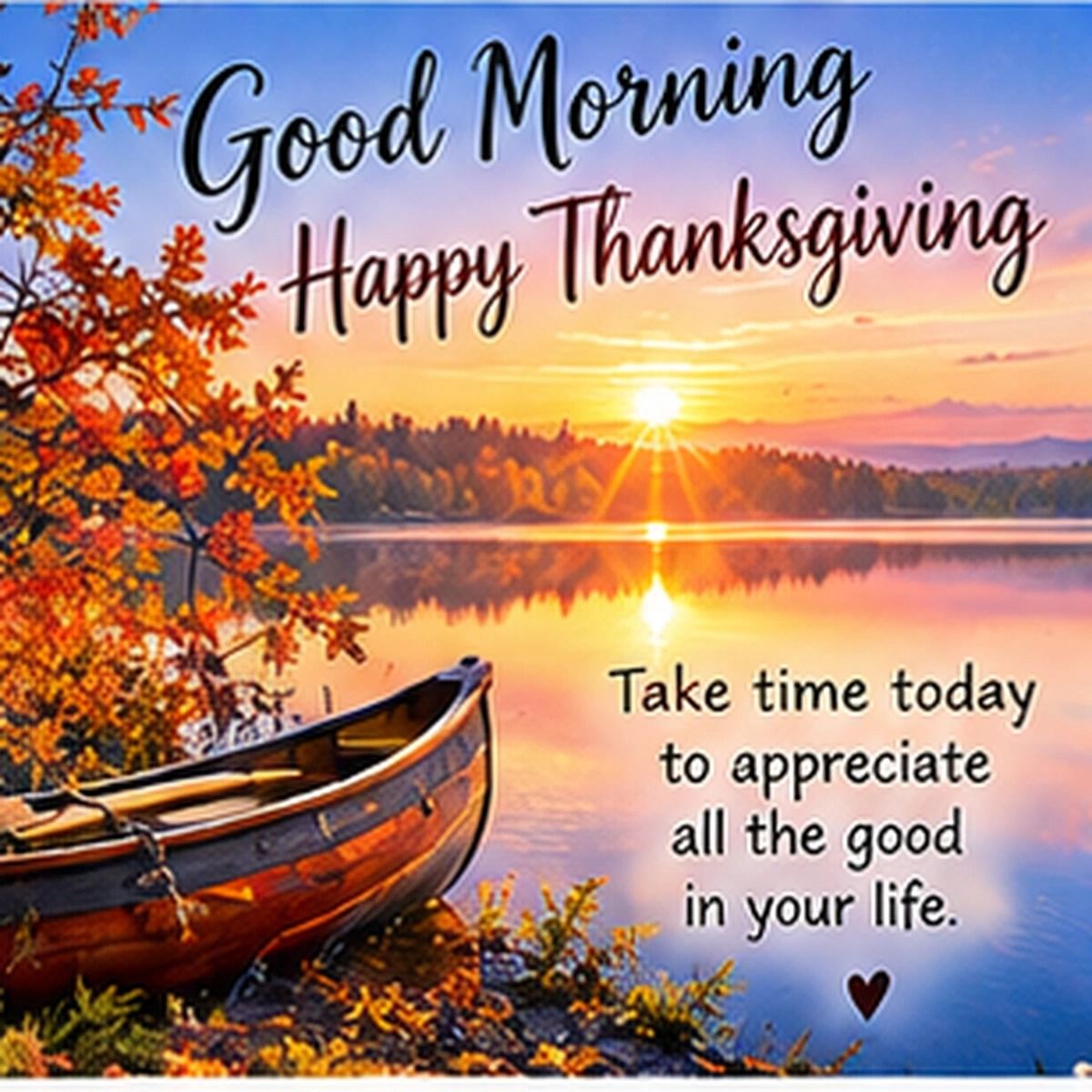 Good Morning Happy Thanksgiving Appreciate All The Good In Your Life
