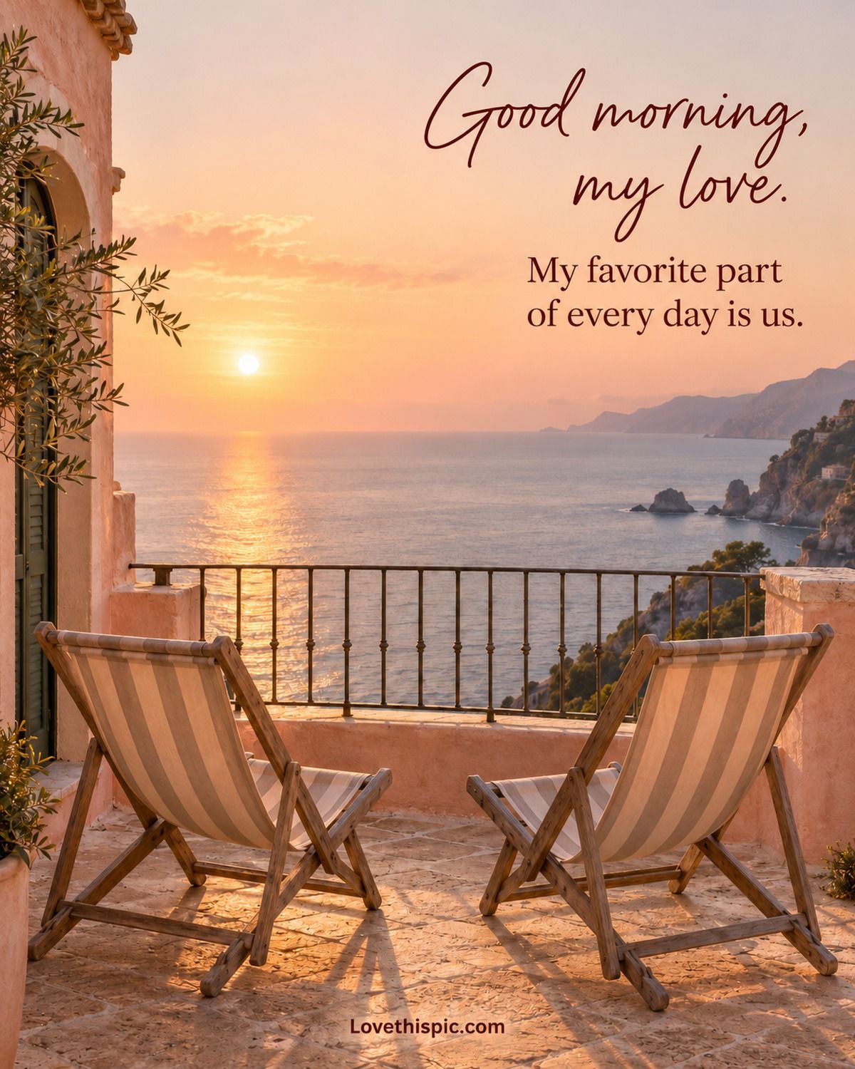 Good Morning My Love My Favorite Part Of Every Day Is Us Seaside Balcony