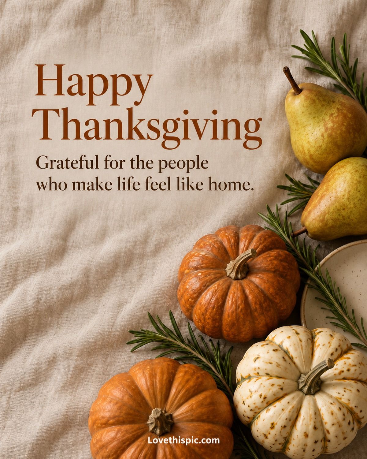 Happy Thanksgiving Grateful For The People Who Make Life Feel Like Home