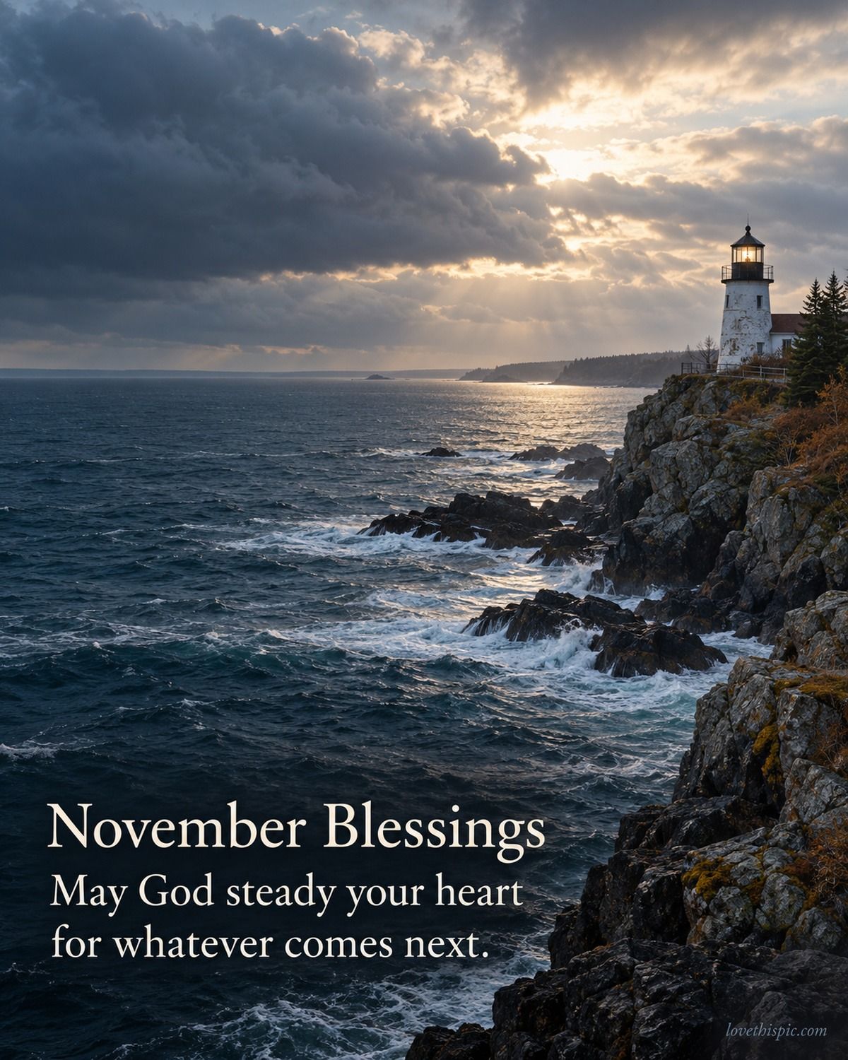 November Blessings May God Steady Your Heart For Whatever Comes Next Lighthouse