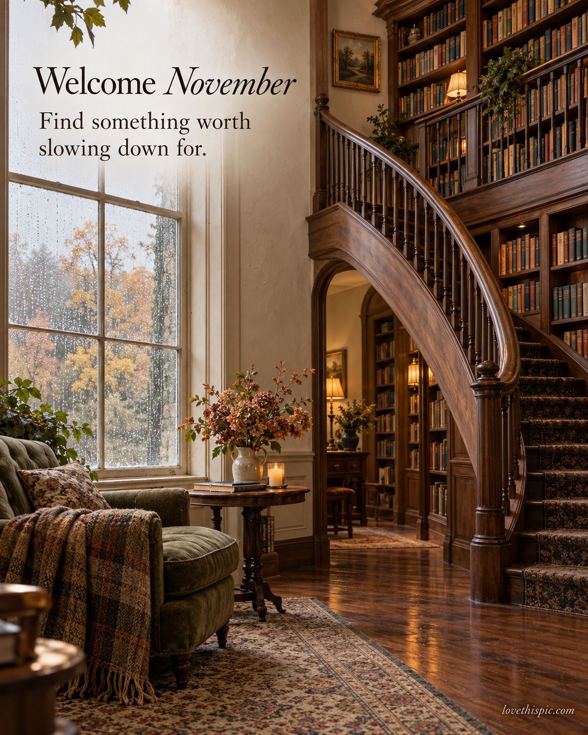Welcome November Find Something Worth Slowing Down For Old Library