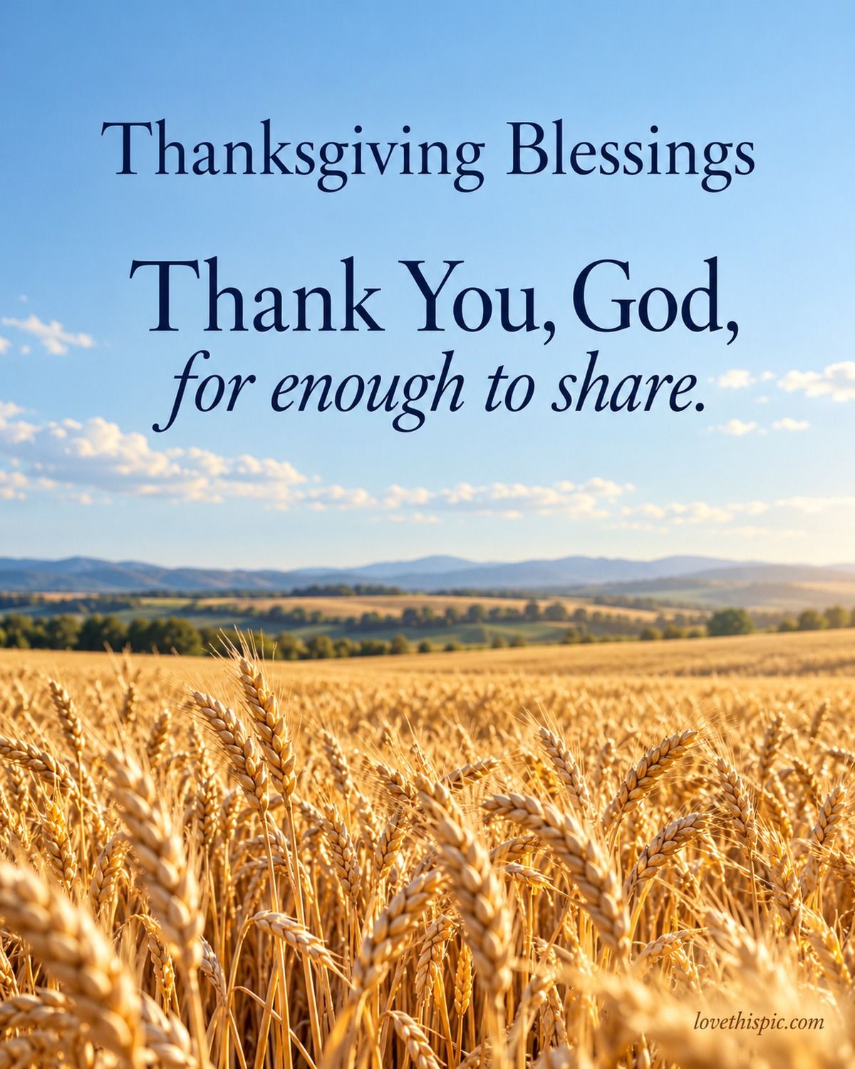 Thanksgiving Blessings Thank You God For Enough To Share Golden Wheat