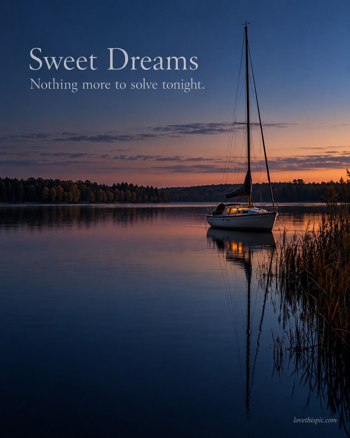 Sweet Dreams Nothing More To Solve Tonight Sailboat At Dusk