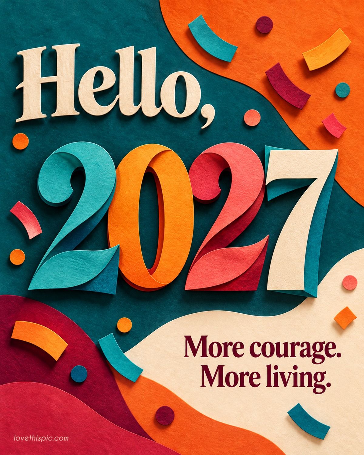 Hello 2027 More Courage More Living Happy New Year