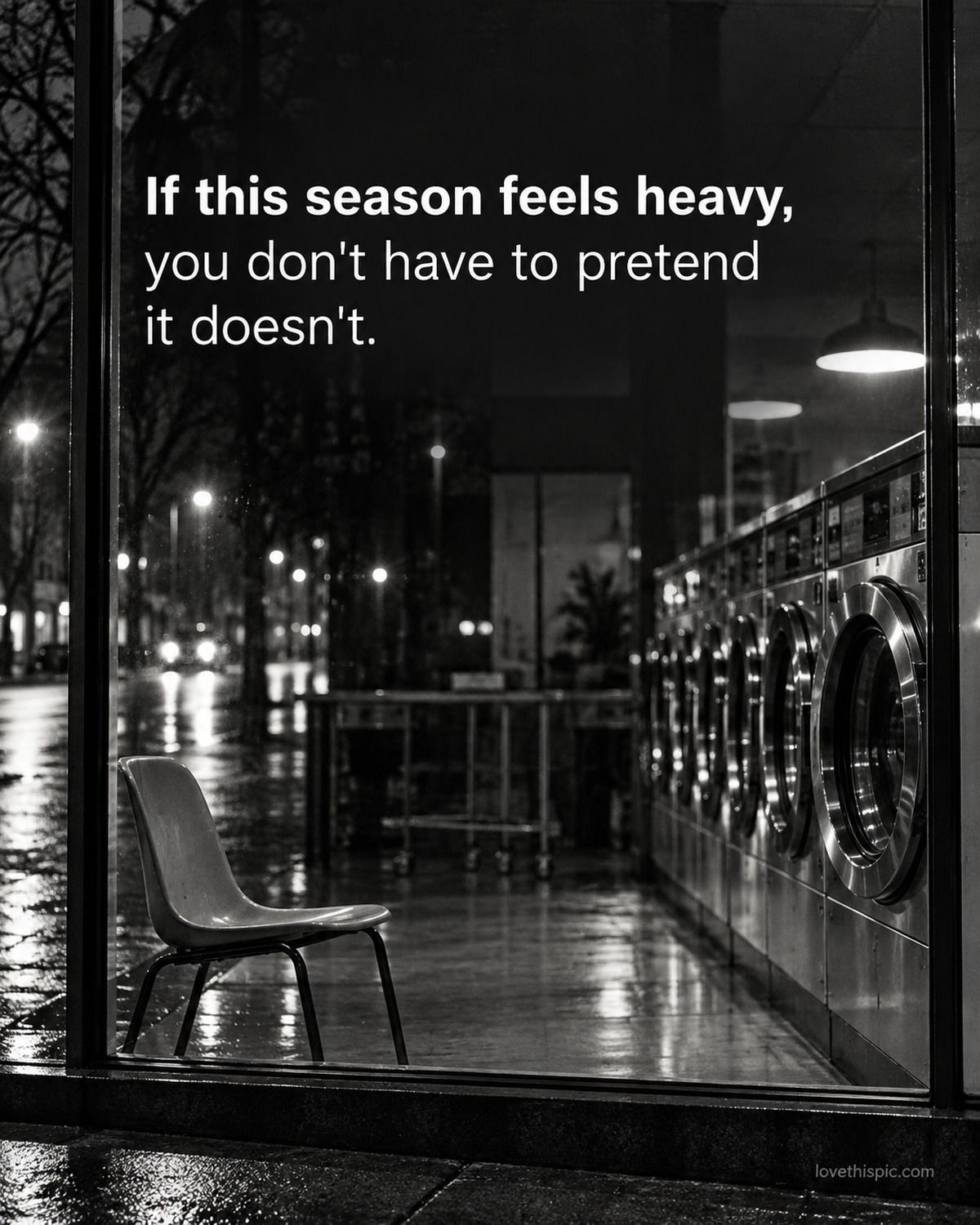 If This Season Feels Heavy You Don't Have To Pretend It Doesn't