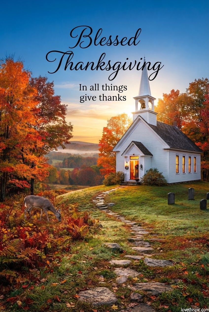 Blessed Thanksgiving In All Things Give Thanks Country Church In Autumn