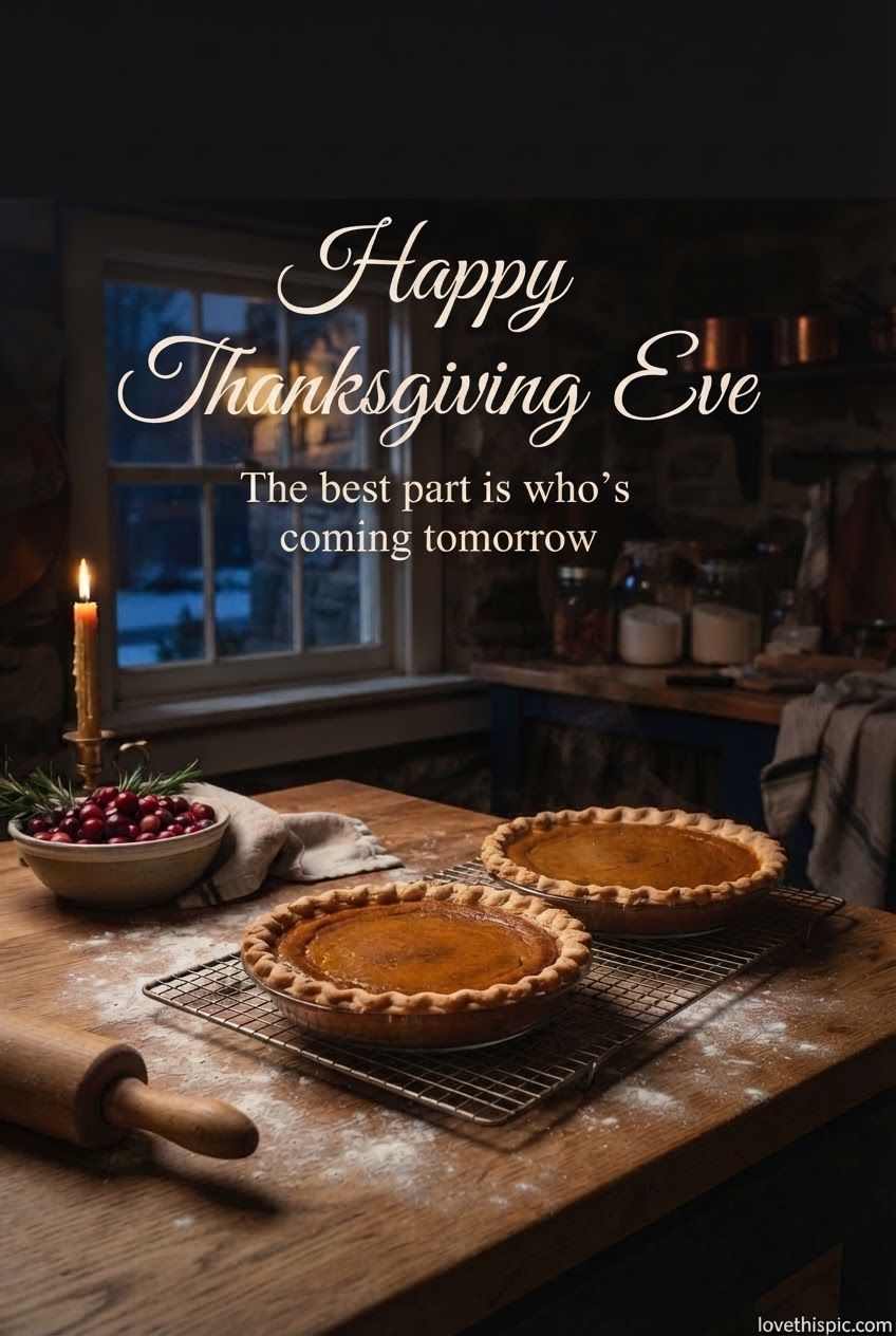 Happy Thanksgiving Eve The Best Part Is Whos Coming Tomorrow
