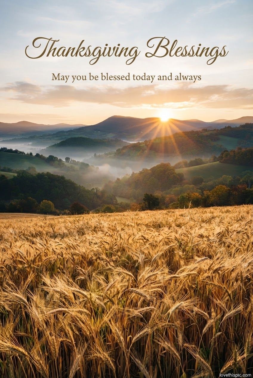 Thanksgiving Blessings May You Be Blessed Today And Always