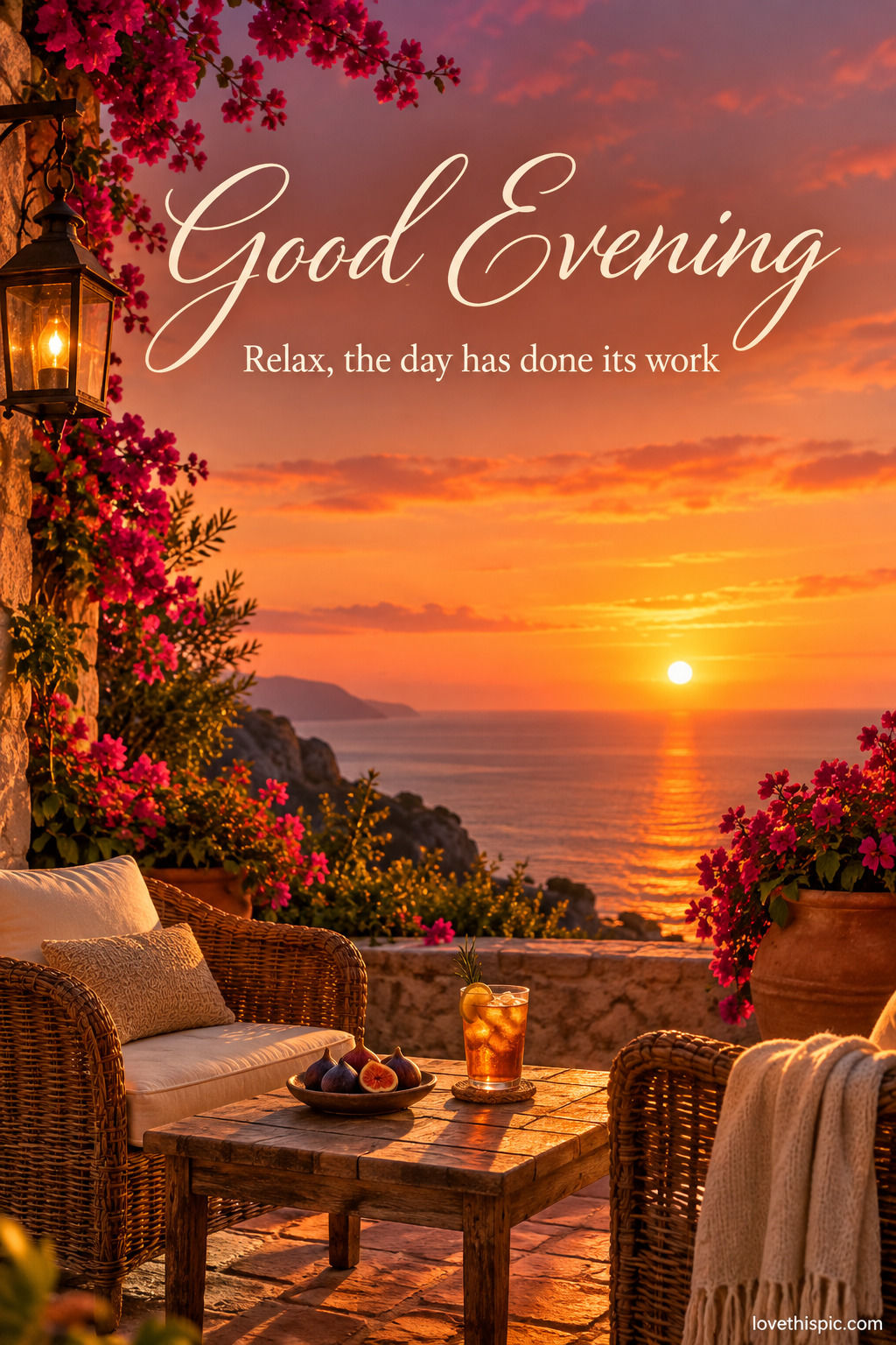Good Evening Relax The Day Has Done Its Work Sunset Terrace