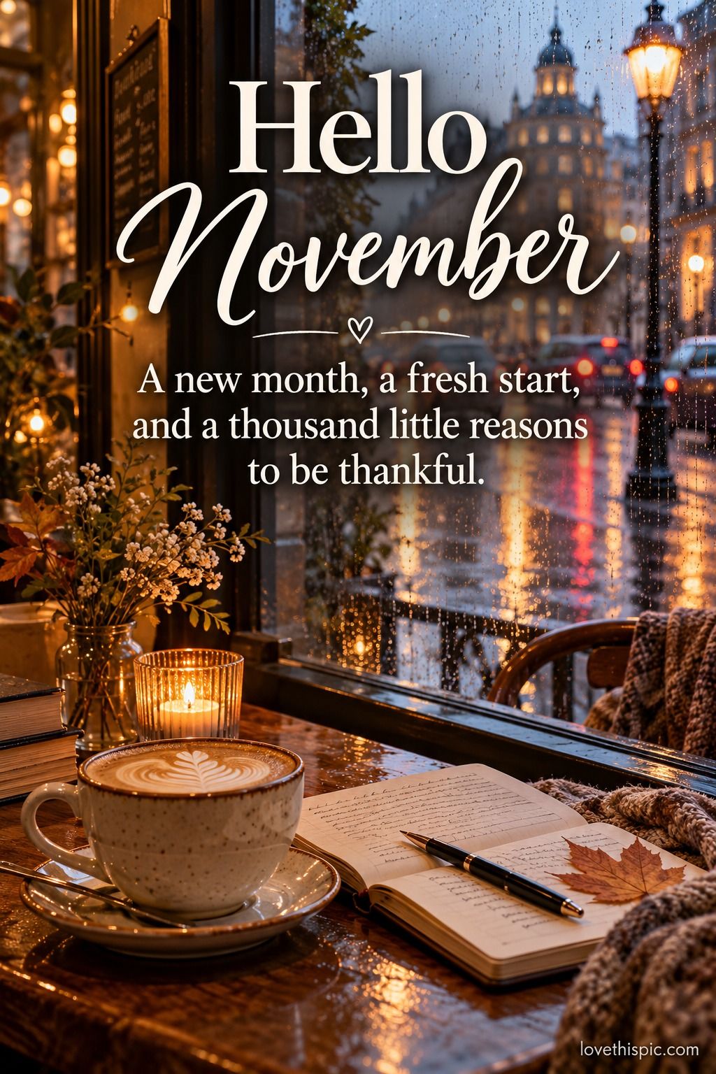Hello November A New Month A Fresh Start And A Thousand Little Reasons To Be Thankful