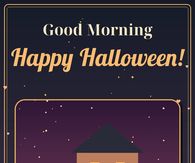 Good Morning Happy Halloween A Little Spooky A Lot Of Happy