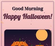 Good Morning Happy Halloween Wishing You A Little Magic Today