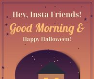 Hey Insta Friends Good Morning And Happy Halloween