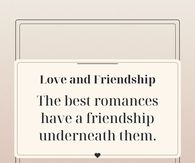 The Best Romances Have A Friendship Underneath Them
