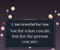 I Am Grateful For You For The Person You Are
