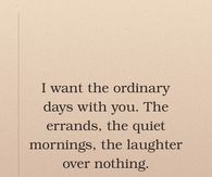 I Want The Ordinary Days With You