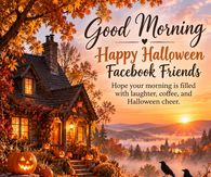 Good Morning Happy Halloween Facebook Friends Laughter Coffee And Halloween Cheer