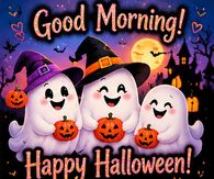 Good Morning Happy Halloween Happy Ghosts On A Purple Night