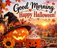 Good Morning Happy Halloween Witch Hat Jack O Lantern And Pumpkin Spice