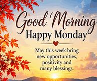 Good Morning Happy Monday New Opportunities And Blessings Gif