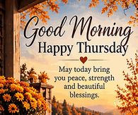 Good Morning Happy Thursday Peace Strength And Blessings Gif