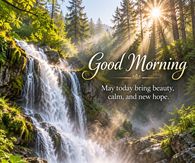 Good Morning May Today Bring Beauty Calm And New Hope Waterfall