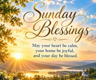 Sunday Blessings May Your Heart Be Calm And Your Day Be Blessed