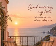 Good Morning My Love My Favorite Part Of Every Day Is Us Seaside Balcony