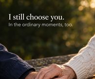 I Still Choose You In The Ordinary Moments Too Holding Hands
