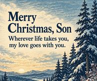 Merry Christmas Son Wherever Life Takes You My Love Goes With You