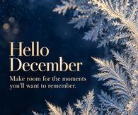 Hello December Make Room For The Moments You'll Want To Remember Frost