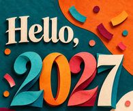 Hello 2027 More Courage More Living Happy New Year