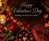 Happy Valentines Day Sending You All My Love Today