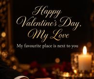 Happy Valentines Day My Love My Favourite Place Is Next To You