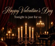 Happy Valentines Day Tonight Is Just For Us Candlelit Dinner