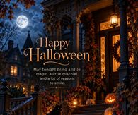 Happy Halloween May Tonight Bring A Little Magic A Little Mischief And A Lot Of Reasons To Smile