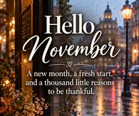 Hello November A New Month A Fresh Start And A Thousand Little Reasons To Be Thankful