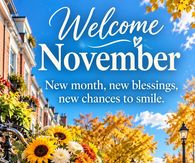 Welcome November New Month New Blessings New Chances To Smile