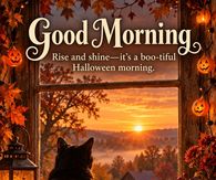 Good Morning Rise And Shine Its A Boo Tiful Halloween Morning